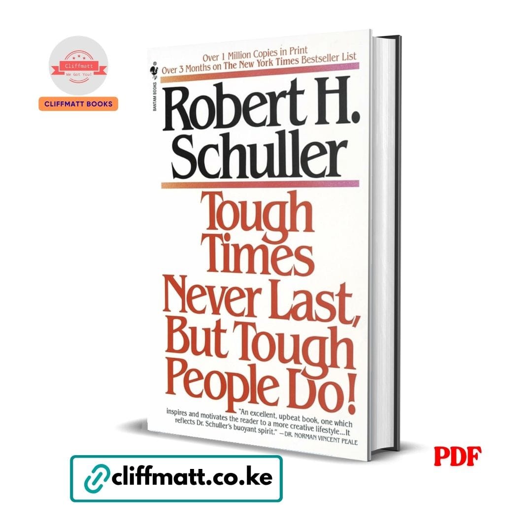 Tough Times Never Last, But Tough People Do! - Robert Schuller 1 Tough Times Never Last, But Tough People Do! - Robert Schuller