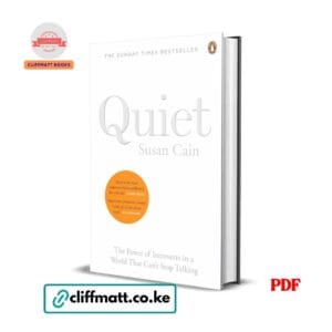 Quiet by Susan Cain PDF eBook – Power of Introverts in a World That Can't Stop Talking Sunday Times Bestseller Penguin – Buy for Ksh 100 on Cliffmatt Books Kenya