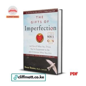 The Gifts Of Imperfection : Let Go of Who You Think You're Supposed to Be and Embrace Who You Are - Brené Brown
