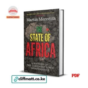 The State of Africa: A History of the Continent Since Independence - Martin Meredith