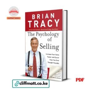 The Psychology of Selling : Increase Your Sales Faster and Easier Than You Ever Thought Possible - Brian Tracy