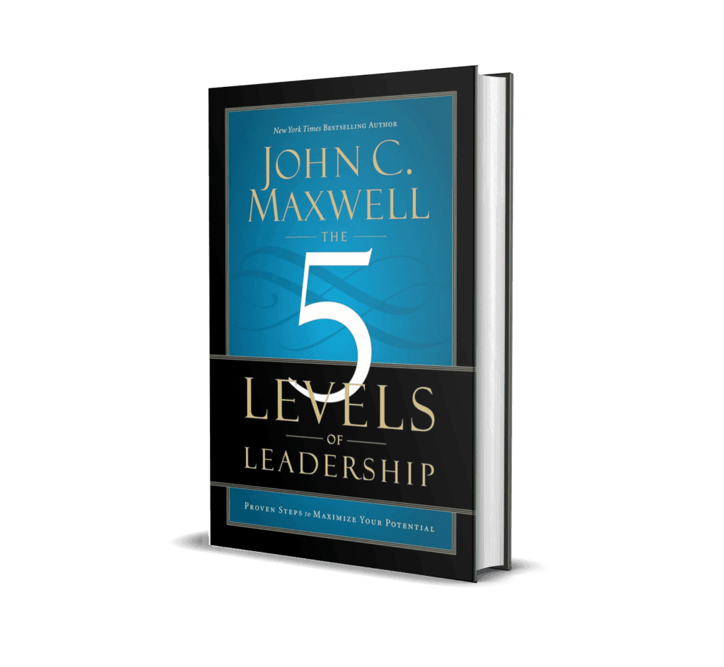 The 5 levels of leadership - John C. Maxwell - Cliffmatt