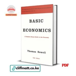 Basic Economics A Common Sense Guide to the Economy Fifth Edition by Thomas Sowell PDF – Available at Cliffmatt Books Kenya