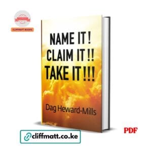 Name It Claim It Take It by Dag Heward-Mills PDF eBook – Buy for Ksh 100 on Cliffmatt Books Kenya