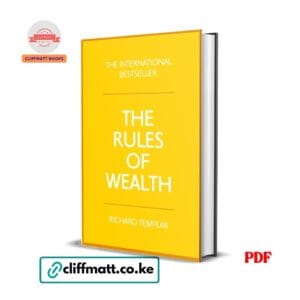 The Rules of Wealth by Richard Templar PDF eBook – Buy for Ksh 100 on Cliffmatt Books Kenya