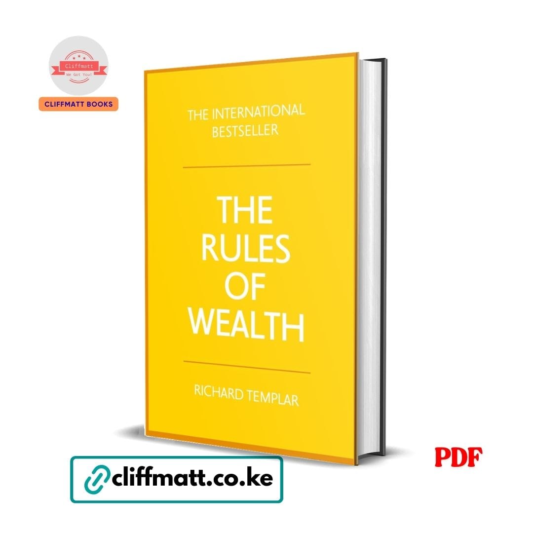 The Rules of Wealth by Richard Templar PDF eBook – Buy for Ksh 100 on Cliffmatt Books Kenya