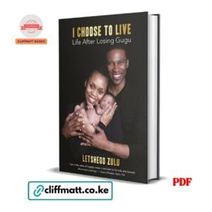 I Choose to Live Life After Losing Gugu by Letshego Zulu PDF – South African Memoir Available at Cliffmatt Books Kenya