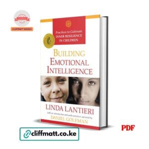 Building Emotional Intelligence by Linda Lantieri Daniel Goleman PDF eBook – Buy for Ksh 100 on Cliffmatt Books Kenya