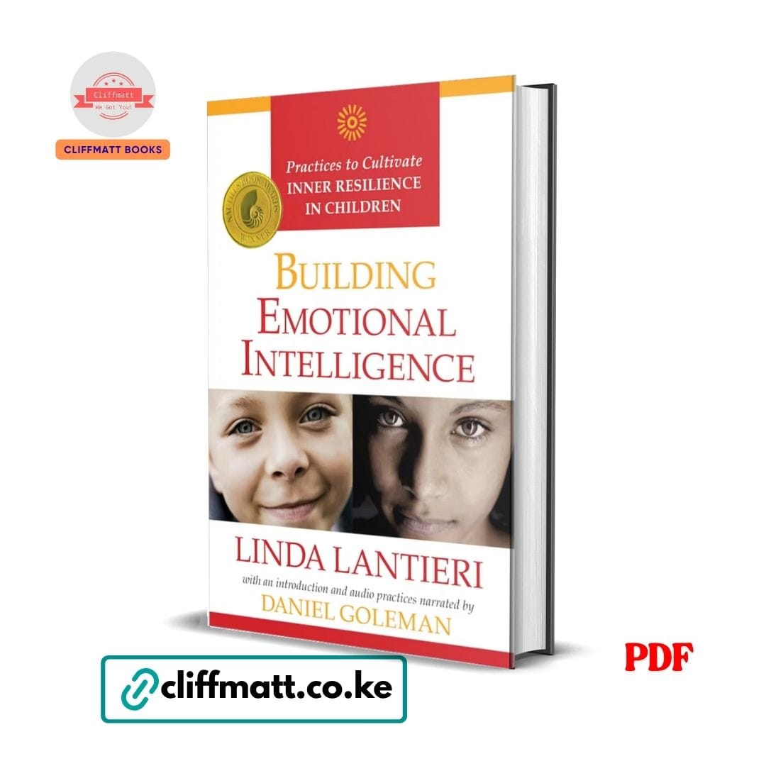 Building Emotional Intelligence by Linda Lantieri Daniel Goleman PDF eBook – Buy for Ksh 100 on Cliffmatt Books Kenya