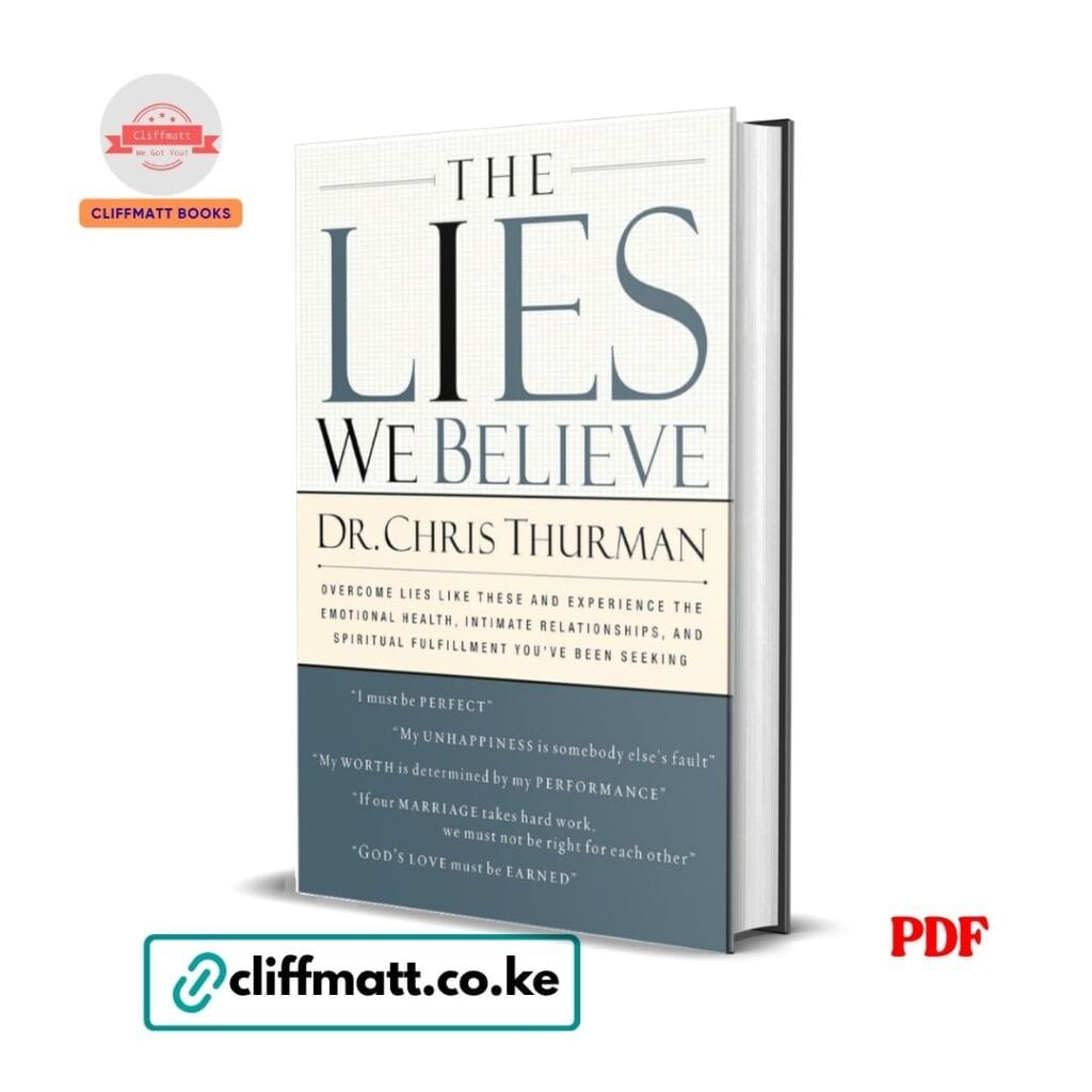 The Lies We Believe by Dr Chris Thurman PDF eBook – Buy for Ksh 100 on Cliffmatt Books Kenya