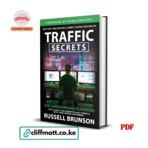 Traffic Secrets by Russell Brunson PDF eBook – Buy for Ksh 100 on Cliffmatt Books Kenya