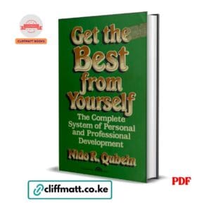Get the Best from Yourself The Complete System of Personal and Professional Development by Nido R Qubein PDF – Available at Cliffmatt Books Kenya