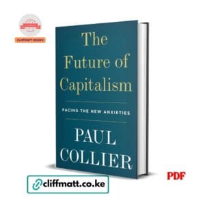 The Future of Capitalism by Paul Collier PDF eBook – Buy for Ksh 100 on Cliffmatt Books Kenya