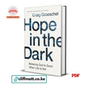 Hope in the Dark by Craig Groeschel PDF eBook – Buy for Ksh 100 on Cliffmatt Books Kenya