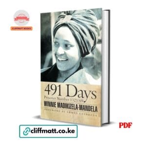 491 Days Prisoner Number 1323/69 by Winnie Madikizela-Mandela PDF eBook – Buy for Ksh 100 on Cliffmatt Books Kenya
