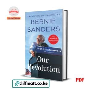 Our Revolution PDF eBook by Bernie Sanders – New York Times Bestseller on Politics and Social Change, available on Cliffmatt Books Kenya at Ksh 100