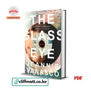 The Glass Eye Memoir PDF eBook by Jeannie Vanasco – Story of Grief, Identity and Mental Health, available on Cliffmatt Books Kenya at Ksh 100