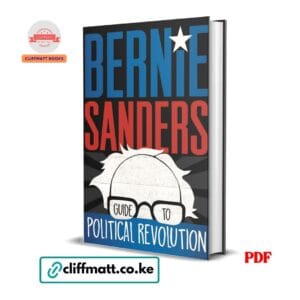 Bernie Sanders Guide to Political Revolution PDF eBook – Politics and Civic Leadership Book for Young People, available on Cliffmatt Books Kenya at Ksh 100