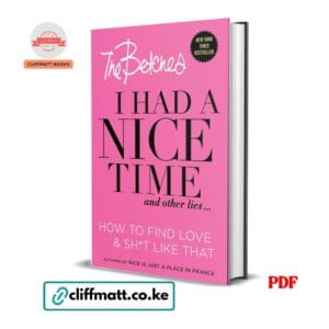 I Had a Nice Time and Other Lies PDF eBook by The Betches – NYT Bestseller Dating Guide for Women on How to Find Love, available on Cliffmatt Books Kenya at Ksh 100