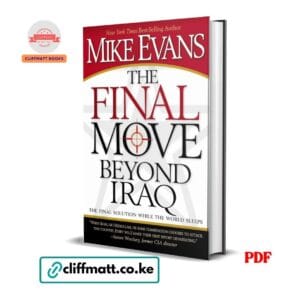 The Final Move Beyond Iraq PDF eBook by Mike Evans – NYT Bestseller on Middle East Geopolitics and Bible Prophecy, available on Cliffmatt Books Kenya at Ksh 100