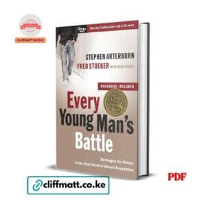 Every Young Man's Battle by Stephen Arterburn and Fred Stoeker PDF eBook with Workbook – Buy for Ksh 100 on Cliffmatt Books Kenya