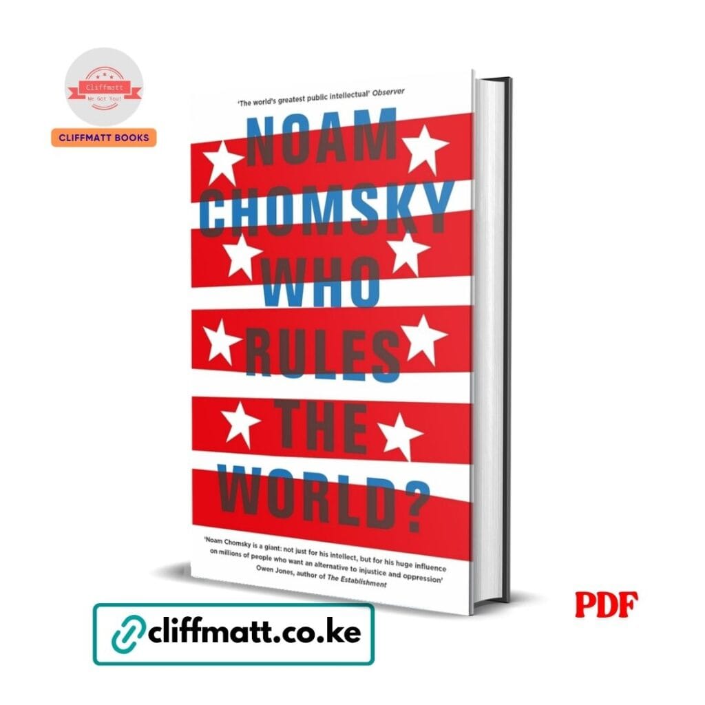 Who Rules the World by Noam Chomsky PDF eBook – Global Power Analysis – Buy for Ksh 100 on Cliffmatt Books Kenya