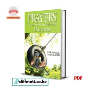 Prayers That Avail Much for Parents by Germaine Copeland PDF eBook – Scripture-Based Prayer Guide for Christian Parents – Buy for Ksh 100 on Cliffmatt Books Kenya