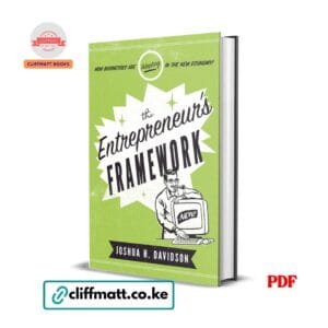 The Entrepreneur's Framework by Joshua H. Davidson PDF eBook – How Businesses Are Adapting in the New Economy – Buy for Ksh 100 on Cliffmatt Books Kenya
