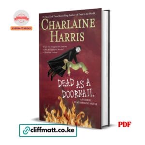Dead as a Doornail PDF eBook by Charlaine Harris – Sookie Stackhouse Novel Number One NYT Bestseller Supernatural Mystery, available on Cliffmatt Books Kenya at Ksh 100