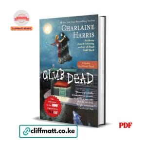 Club Dead PDF eBook by Charlaine Harris – Sookie Stackhouse Novel Number One NYT Bestseller Inspiration for True Blood HBO Series, available on Cliffmatt Books Kenya at Ksh 100