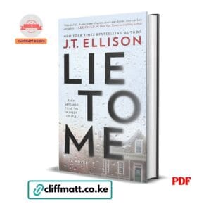 Lie to Me PDF eBook by JT Ellison – NYT Bestseller Psychological Thriller Novel About a Perfect Couple with Dark Secrets endorsed by Lee Child, available on Cliffmatt Books Kenya at Ksh 100