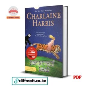 Definitely Dead PDF eBook by Charlaine Harris – Sookie Stackhouse Novel NYT Bestseller Inspiration for True Blood HBO Original Series, available on Cliffmatt Books Kenya at Ksh 100