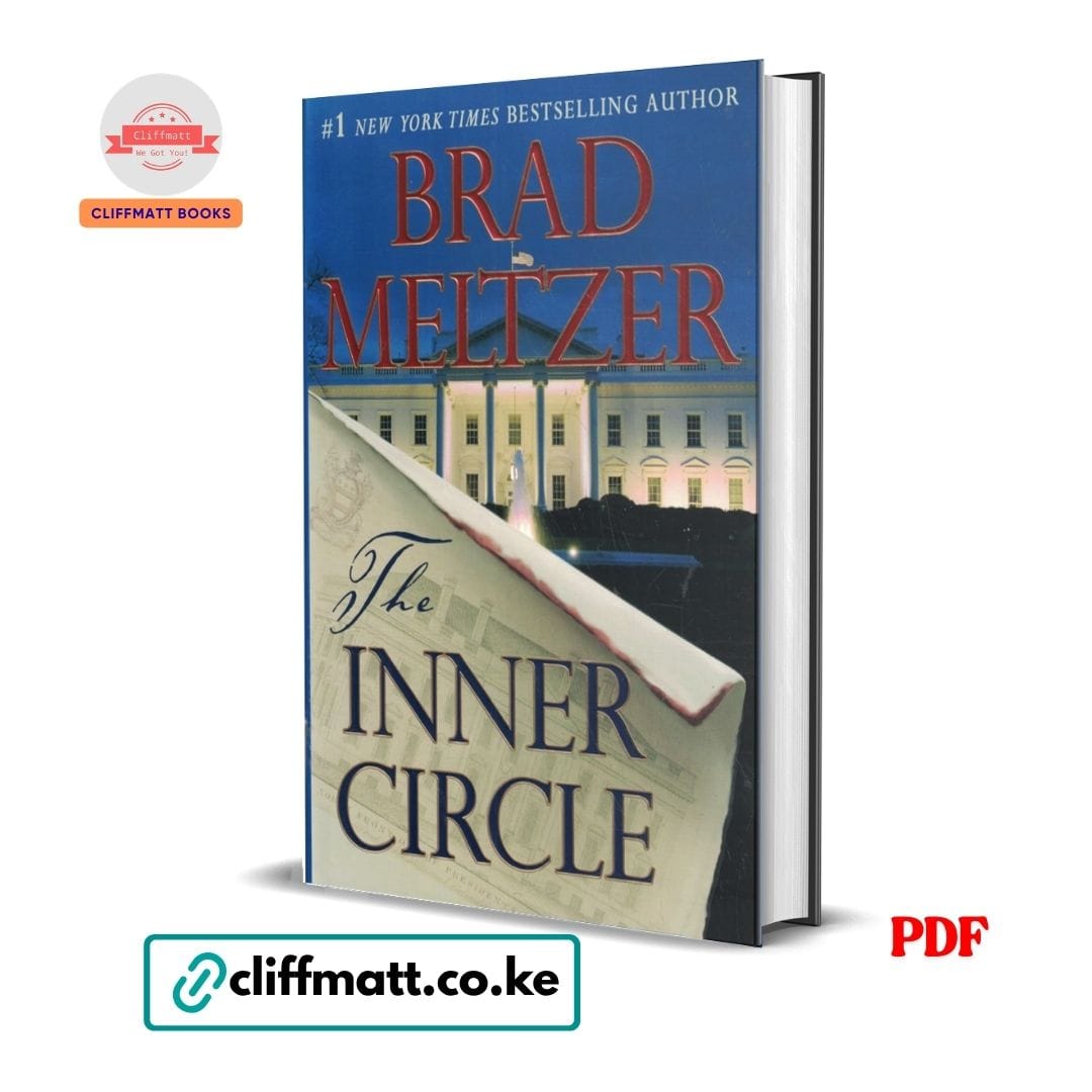 The Inner Circle PDF eBook by Brad Meltzer – Number One NYT Bestselling Author White House Conspiracy Thriller Beecher White Series, available on Cliffmatt Books Kenya at Ksh 100