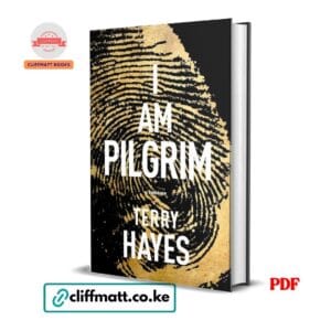 I Am Pilgrim PDF eBook by Terry Hayes – International Bestselling Spy Thriller Novel Globe-Spanning Action Fiction, available on Cliffmatt Books Kenya at Ksh 100