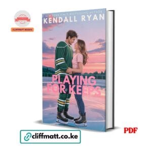 Playing for Keeps PDF eBook by Kendall Ryan – NYT Bestselling Author Sports Romance Novel Hockey Player Love Story, available on Cliffmatt Books Kenya at Ksh 100