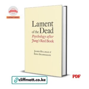 Lament of the Dead PDF eBook by James Hillman and Sonu Shamdasani – Psychology after Jung's Red Book Academic Depth Psychology Book, available on Cliffmatt Books Kenya at Ksh 100