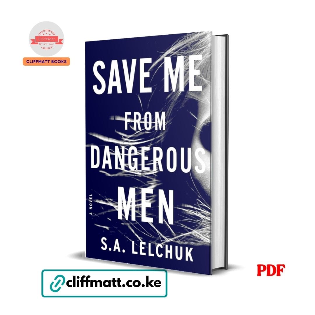 Save Me from Dangerous Men PDF eBook by SA Lelchuk – Action Thriller Novel with Strong Female Protagonist Private Investigator Bookshop Owner, available on Cliffmatt Books Kenya at Ksh 100
