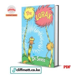 The Lorax PDF eBook by Dr Seuss – Beloved Classic Children's Environmental Story Picture Book, available on Cliffmatt Books Kenya at Ksh 100