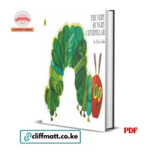 The Very Hungry Caterpillar PDF eBook by Eric Carle – World's Most Beloved Children's Picture Book 50 Million Copies Sold, available on Cliffmatt Books Kenya at Ksh 100