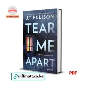 Tear Me Apart PDF eBook by JT Ellison – NYT Bestselling Author Psychological Thriller Novel Everyone Has a Dark Side Family Secrets Mystery, available on Cliffmatt Books Kenya at Ksh 100