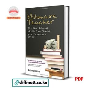 Millionaire Teacher by Andrew Hallam PDF eBook – Nine Rules of Wealth – Buy for Ksh 100 on Cliffmatt Books Kenya