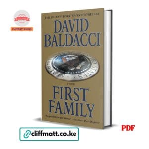First Family by David Baldacci PDF eBook – #1 New York Times Bestselling White House Thriller – Buy for Ksh 100 on Cliffmatt Books Kenya