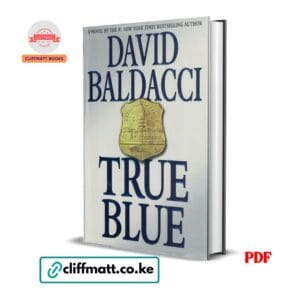 True Blue by David Baldacci PDF eBook – Washington DC Police Thriller – Buy for Ksh 100 on Cliffmatt Books Kenya