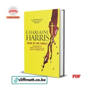 Dead in the Family PDF eBook by Charlaine Harris – Number One Sunday Times Bestselling Sookie Stackhouse Supernatural Mystery Series, available on Cliffmatt Books Kenya at Ksh 100