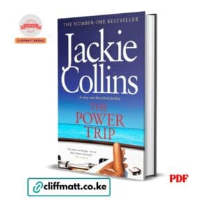 The Power Trip PDF eBook by Jackie Collins – Number One Bestseller Sexy Sun-Drenched Thriller Novel available on Cliffmatt Books Kenya at Ksh 100
