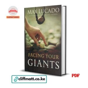 Facing Your Giants PDF eBook by Max Lucado – NYT Bestselling Christian Author Book on Faith Courage and Overcoming Life Challenges, available on Cliffmatt Books Kenya at Ksh 100