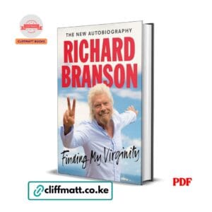 Finding My Virginity by Richard Branson PDF eBook – New Autobiography Virgin Entrepreneur – Buy for Ksh 100 on Cliffmatt Books Kenya