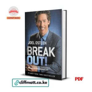 Break Out by Joel Osteen PDF eBook – 5 Keys to Go Beyond Your Barriers Extraordinary Life – Buy for Ksh 100 on Cliffmatt Books Kenya