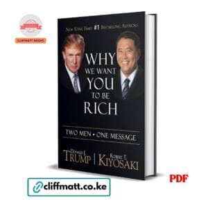 Why We Want You to Be Rich PDF eBook by Donald Trump and Robert Kiyosaki – Two Men One Message NYT Number 1 Bestseller Financial Independence Book, available on Cliffmatt Books Kenya at Ksh 100