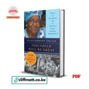 This Child Will Be Great: Memoir of a Remarkable Life by Africa's First Woman President - Ellen Johnson Sirleaf